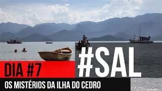 OS MISTÉRIOS DA ILHA DO CEDRO  SAL 8  Minha Ilha Preferida em Paraty [upl. by Llemar]