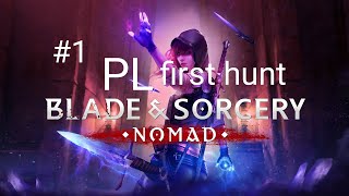 BLADE AND SORCERY NOMAD CRISTAL HUNT  FIRST HUNT PO POLSKU [upl. by Wilhide]