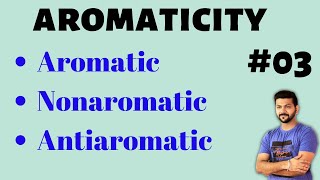 Aromatic Compounds  Antiaromatic Compounds  Nonaromatic Compounds  Aromaticity [upl. by Eitsirhc]