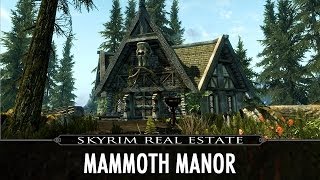 Skyrim Real Estate Mammoth Manor [upl. by Lougheed]