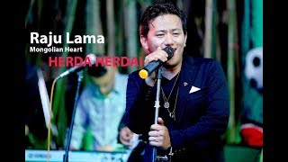 Herda Herdai  Raju Lama Mongolian Heart [upl. by Eryn]