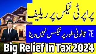 Tax free Exemption of 7E tax in Pakistan property tax free Tax free property 2024 [upl. by Moyer78]