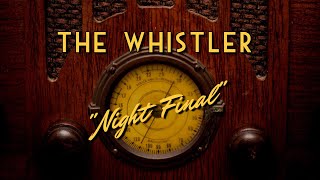 The WhistlerClassic Mystery RadioquotNight Finalquot [upl. by Nodnar]