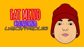 FAT MIZZO  CHAINSOMNIA LYRICSPAROLES [upl. by Alemat622]