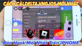 Cách Cài DELTA VNG IOS IPA Bản mới nhất 2650 trên IPHONE  Hack blox fruit 21 cho người mới [upl. by Rafe7]