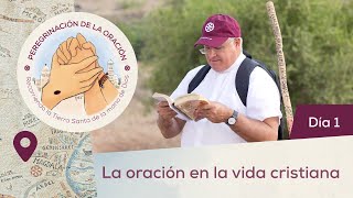 🙏 Día 1  La oración en la vida cristiana Introducción  Peregrinación de la Oración  Tierra Santa [upl. by Arihday]