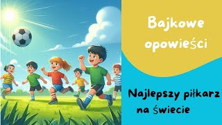 Niesamowity piłkarz krótka historia jednego z najlepszych piłkarzy świata bajki football [upl. by Etnuahc416]