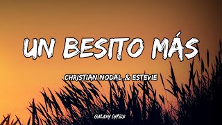 Christian Nodal Estevie  Un Besito Más LETRA 🎵 [upl. by Welcome418]