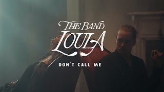 The Band Loula  Dont Call Me Visualizer [upl. by Yvette]