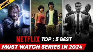 Top 5 Best Netflix Web Series In Hindi  Best Netflix Web Series Hindi Dubbed  2024 [upl. by Eniamirt170]