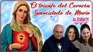 El Triunfo Del Corazón Inmaculado De María  Alégrate [upl. by Ahsemak702]