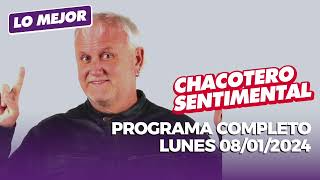 Chacotero Sentimental Programa completo lunes 08012024 [upl. by Tnecnev]