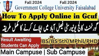 GCUF Fall 2024 Admissions Online Apply Step by Step  BS BS 5th MPhil PHD Admissions 2024 GCUF [upl. by Aidnahs]