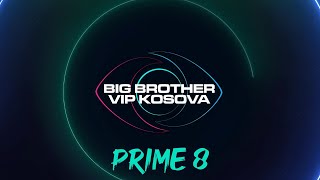 PRIME 8  Big Brother VIP Kosova 3  11112024 [upl. by Marcello]