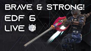 Brave amp Strong 10  Earth Defense Force 6 [upl. by Puto]