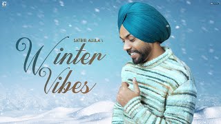 Winter Vibes  Satbir Aujla Full EP Audio Jukebox Punjabi EP 2023  GK Digital  Geet MP3 [upl. by Elocn]