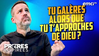 Tu galères alors que tu tapproches de Dieu   Prières inspirées  Jérémy Sourdril [upl. by Aralc]