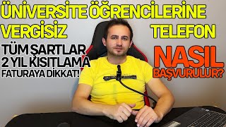 Öğrenciye Vergisiz Telefon Başvuru Şartları  Nasıl Başvurulur  Telefon Fiyatları [upl. by Yroffej884]