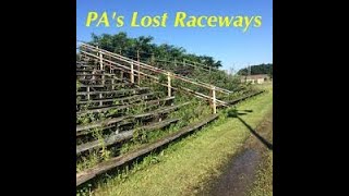 Pennsylvania’s Lost Raceways “Then” and “Now” [upl. by Raynold]