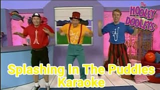 The Hooley Dooleys  Splashing In The Puddles Karaoke [upl. by Celie]