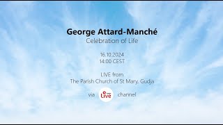 George AttardManché Celebration of Life [upl. by Obel]