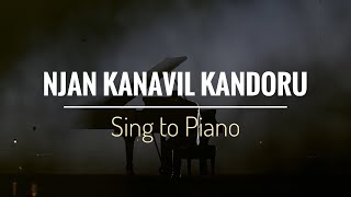 Njan Kanavil Kandoru  Aagathan  Sing to Piano 132  Karaoke with Lyrics  Athul Bineesh [upl. by Trebloc427]