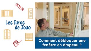 👷 Les Tutos de Joao 📐 Débloquer une fenêtre en drapeau [upl. by Eradis92]