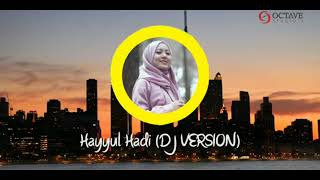 DJ SHOLAWAT HAYYUL HADI VERSI VERSION SKA LIRIK BY DEWI HAJAR [upl. by Nilyad639]