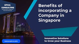 Why you should register a company in Singapore  Benefits [upl. by Adnilema]