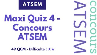 Maxi Quiz 4  Concours ATSEM 49 QCM  Niveau intermédiaire [upl. by Euhc]