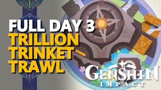 Trillion Trinket Trawl Full Day 3 Genshin Impact [upl. by Eiramannod]