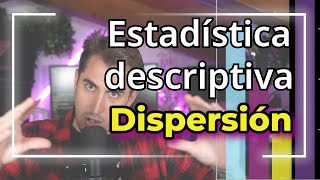 Estadística descriptiva 2 34 Estadisticos de dispersion [upl. by Abana219]