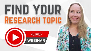 How To Find A Research Topic Full Tutorial Webinar With Examples  Free Worksheet [upl. by Hcir]