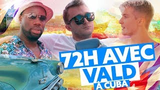 72h avec Vald à Cuba [upl. by Yeclek]