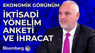 Ekonomik Görünüm  İktisadi Yönelim Anketi ve İhracat  25 Haziran 2024 [upl. by Roper]