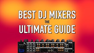 Best DJ Mixers in 2024 The Ultimate Guide [upl. by Dnarud]