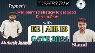 GATE 2024 Topper  EE  Skand  AIR18  Toppers Talk  Tips and strategy to crack gate [upl. by Rotceh]