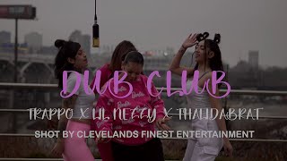 DUB CLUB  trappo x lil nezzy x thalidabrat shot by CFE rap clevelandrap micdrop music [upl. by Durstin]