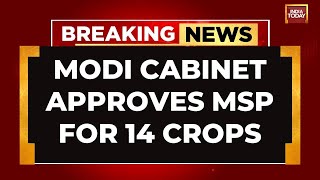 Modi Governments Outreach To Farmer Centre Approves MSP On 14 Kharif Crops  India Today [upl. by Ojyma592]