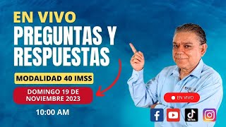 Modalidad 40 preguntas y respuestas imssley73 ¡2 horas respondiendo a tus dudas en vivo [upl. by Okiam]