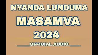 NYANDA LUNDUMA SONG MASAMVABy Kahogo msambazaji wa nyimbo asili Tv 2024 [upl. by Rouvin393]