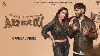 AMBANI  FLOP LIKHARI Official Video DEEPAK DHILLON GAURI VIRDI JASSI X NEW PUNJABI SONGS 2024 [upl. by Jaymee423]