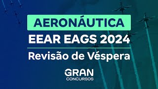 Concurso Aeronáutica EEAR EAGS 2024  Revisão de Véspera [upl. by Nareht]