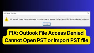 Stuck with quotFile Access Deniedquot in Outlook FIX IT NOW Import PST [upl. by Barstow]