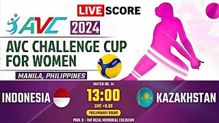 KAZAKHSTAN vs INDONESIA ┃ AVC CHALLENGE CUP 2024 for WOMEN ┃Livescore [upl. by Leyameg]