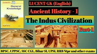 Indus Valley Civilization Part1  Lucent GK Topic wise  For All Competitive exams [upl. by Onairot]