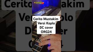 Cerito Mustahil DC cover ORG24 versi koplo coverdangdut coverdangdutdangdutkoplo ceritomustahil [upl. by Nnylyoj]