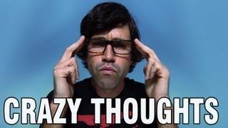 6 Crazy Thoughts [upl. by Lyrehs553]