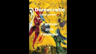 81  Démocratie deuxième partie  la transition pour y arriver et comment létendre [upl. by Nero]