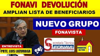 OFICIAL FONAVI AMPLÍAN LISTA 20 CON REZAGADOS DE 19 GRUPOS ANTERIORES LUIS LUZURIAGAFONAVI ONP [upl. by Clein]